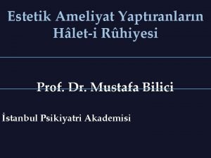 Estetik Ameliyat Yaptranlarn Hleti Rhiyesi Prof Dr Mustafa