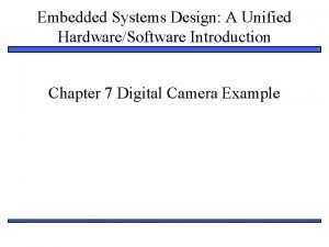 Embedded Systems Design A Unified HardwareSoftware Introduction Chapter