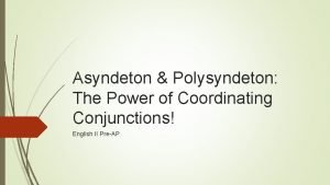 Asyndeton and polysyndeton