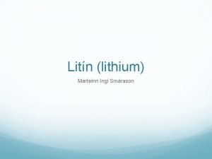 Litn lithium Marteinn Ingi Smrason Almennt Stistala 3