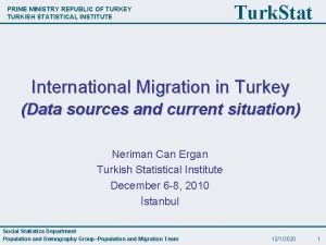 PRIME MINISTRY REPUBLIC OF TURKEY TURKISH STATISTICAL INSTITUTE