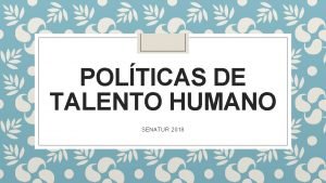 POLTICAS DE TALENTO HUMANO SENATUR 2018 OBJETIVOS DE