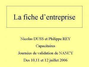 La fiche dentreprise Nicolas DUSS et Philippe REY