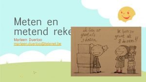 Meten en metend rekenen Marleen Duerloo marleen duerlootelenet