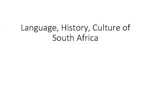 Language History Culture of South Africa Jonker Apartheid