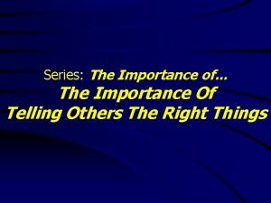 Series The Importance of The Importance Of Telling