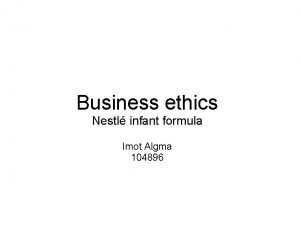 Business ethics Nestl infant formula Imot Algma 104896