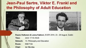 JeanPaul Sartre Viktor E Frankl and the Philosophy