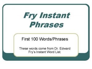 Fry instant phrases