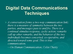 Digital data communication techniques