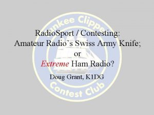 Radio Sport Contesting Amateur Radios Swiss Army Knife