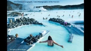 2016 National Geographic Travel Photographer of the Year