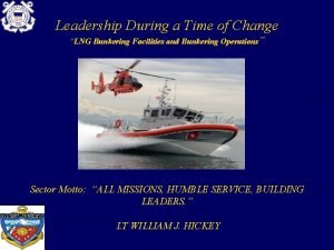 Leadership During a Time of Change LNG Bunkering