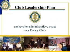 Club Leadership Plan Rotary International aanbevolen administratieve opzet