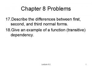Chapter 8 Problems 17 Describe the differences between