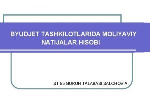 Byudjet tashkilotlarida moliyaviy natijalar hisobi Byudjet tashkilotlarida moliyaviy natijalar hisobi