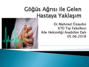 Gs Ars ile Gelen Hastaya Yaklam Dr Mahmut