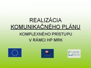 REALIZCIA KOMUNIKANHO PLNU KOMPLEXNHO PRSTUPU V RMCI HP