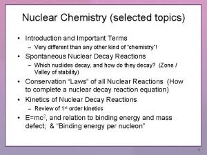 Nuclear Chemistry selected topics Introduction and Important Terms