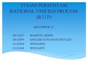 TUGAS PERSENTASI RATIONAL UNIFIED PROCESS R U P