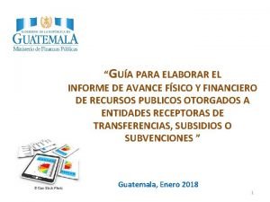 GUA PARA ELABORAR EL INFORME DE AVANCE FSICO