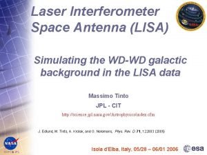 Laser Interferometer Space Antenna LISA Simulating the WDWD