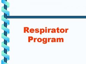 Respirator Program Training Outline Terms and Regulation requirements