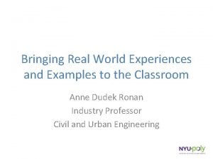 Bringing Real World Experiences and Examples to the