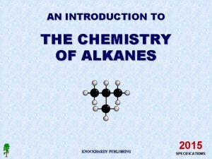 AN INTRODUCTION TO THE CHEMISTRY OF ALKANES KNOCKHARDY