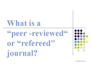 What is a refereed journal?