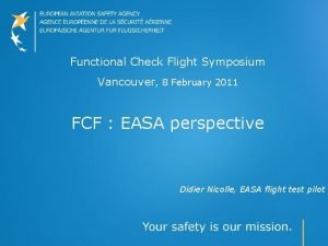 Functional Check Flight Symposium Vancouver 8 February 2011