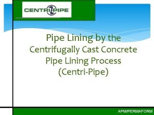 Pipe Lining by the Centrifugally Cast Concrete Pipe