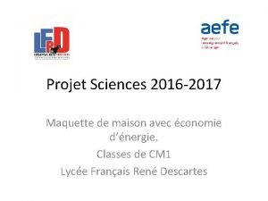 Projet Sciences 2016 2017 Maquette de maison avec