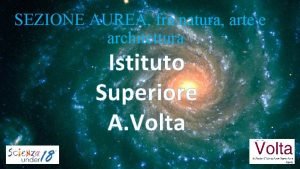 SEZIONE AUREA fra natura arte e architettura Istituto