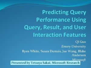 Predicting Query Performance Using Query Result and User