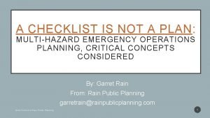 A CHECKLIST IS NOT A PLAN MULTIHAZARD EMERGENCY