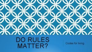 Why do rules matter