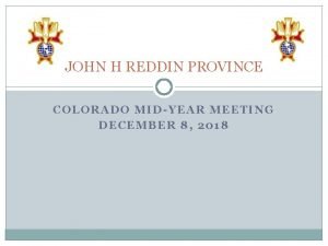 JOHN H REDDIN PROVINCE COLORADO MIDYEAR MEETING DECEMBER