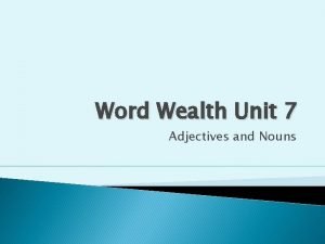 Word Wealth Unit 7 Adjectives and Nouns Acute