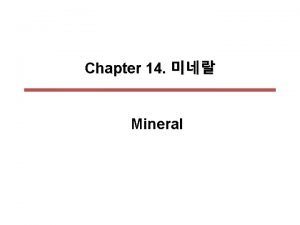 Chapter 14 Mineral Calcium Phosphate Magnesium Distribution of