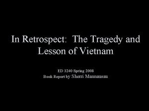 In Retrospect The Tragedy and Lesson of Vietnam