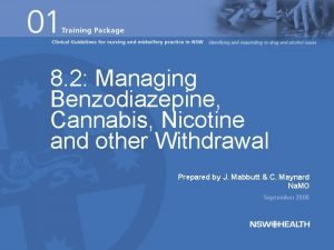 8 2 Managing Benzodiazepine Cannabis Nicotine and other