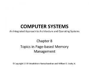 COMPUTER SYSTEMS An Integrated Approach to Architecture and