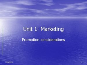 Unit 1 Marketing Promotion considerations 1262020 1 Promotion