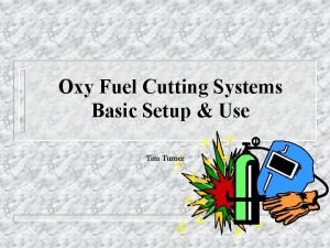 Oxy Fuel Cutting Systems Basic Setup Use Tim