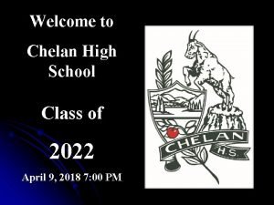 Welcome to Chelan High School Class of 2022