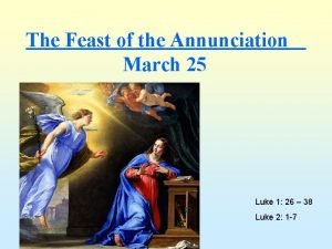 The annunciation march 25