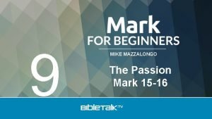 9 MIKE MAZZALONGO The Passion Mark 15 16