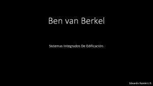 Ben van Berkel Sistemas Integrados De Edificacin Eduardo