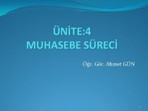 NTE 4 MUHASEBE SREC r Gr Ahmet GN